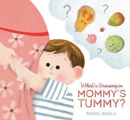 What's Growing in Mommy's Tummy? 1