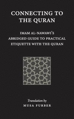 Imam Abu Zakariya Yahya Al-Nawawi, Musa Furber - Connecting to the Quran, Häftad