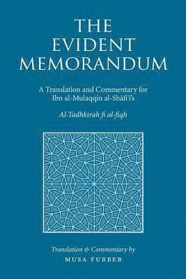 Musa Furber, Al-Shafii Ibn Mulaqqin, al-Shafii Ibn Mulaqqin - Evident Memorandum, Häftad