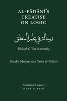Muhammad Yasin Al-Fadani, Musa Furber - Al-Fadani's Treatise on Logic, Häftad