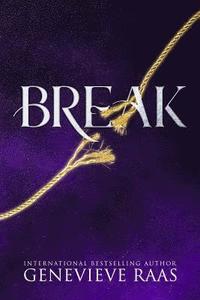 bokomslag Break: A Fairy Tale Reckoning (Spindlewind Trilogy Book Three)
