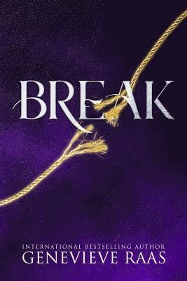 Break: A Fairy Tale Reckoning (Spindlewind Trilogy Book Three) 1