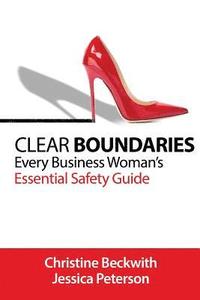 bokomslag Clear Boundaries: Every Business Woman's Essential Safety Guide