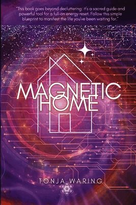 Tonja Waring - Magnetic Home, Häftad