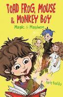 bokomslag Toad Frog, Mouse, & Monkey Boy: Magic & Mayhem