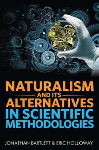 bokomslag Naturalism and Its Alternatives in Scientific Methodologies