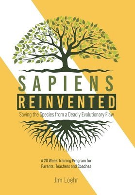 Jim Loehr - Sapiens Reinvented, Inbunden