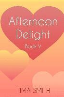 bokomslag Afternoon Delight: Book Five