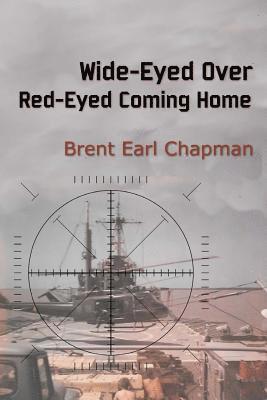 Wide-Eyed Over; Red-Eyed Coming Home 1