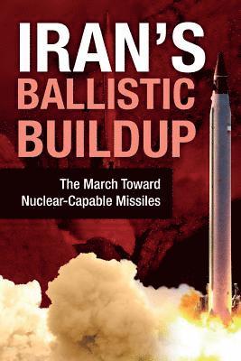 Ncri U S Representative Office, National Council of Resistance of Iran, Ncri- Us - Iran's Ballistic Buildup, Häftad