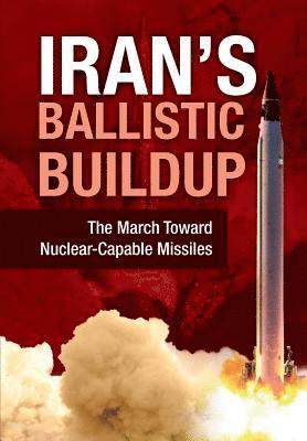 Ncri U S Representative Office, National Council of Resistance of Iran, Ncri- Us - Iran's Ballistic Buildup, Inbunden