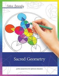 bokomslag Color Serenity: Sacred Geometry: A grown-up coloring book featuring natural proportions for optimum relaxation