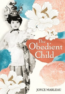 Joyce Marleau - Obedient Child, Inbunden