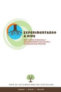 bokomslag Experimentando a Dios: Participando intencional y consistentemente con Dios en una relacion mas profunda