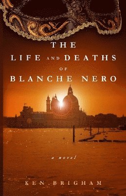 bokomslag The Life and Deaths of Blanche Nero