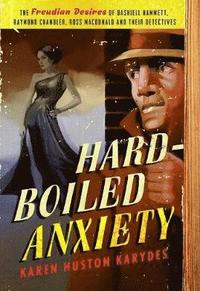 bokomslag Hard-Boiled Anxiety