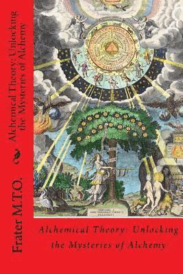 bokomslag Alchemical Theory: Unlocking the Mysteries of Alchemy