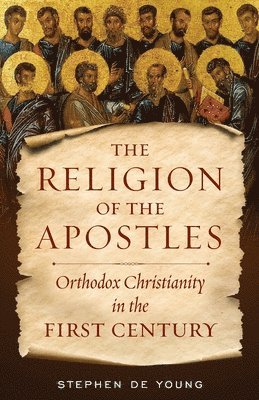 Stephen de Young, Stephen De Young - Religion of the Apostles, Häftad