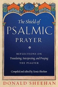 bokomslag The Shield of Psalmic Prayer