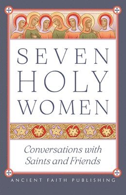 Melinda Johnson, Laura S Janson, Georgia Briggs, Laura S. Janson - Seven Holy Women, Häftad