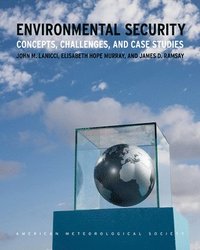 bokomslag Environmental Security - Concepts, Challenges, and Case Studies