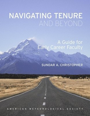 Sundar A. Christopher - Navigating Tenure and Beyond – A Guide for Early Career Faculty, Häftad