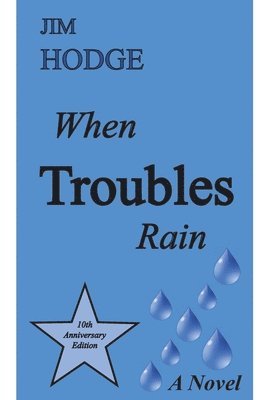 When Troubles Rain 1