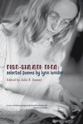Lynn Lonidier, Julie R Enszer - Fire-Rimmed Eden, Häftad
