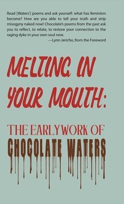 bokomslag Melting in Your Mouth: The Early Work