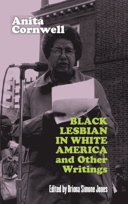 Anita Cornwell, Briona Simone Jones - Black Lesbian in White America and Other Writings, Häftad