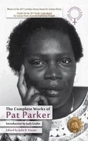 Pat Parker, Julie R. Enszer - The Complete Works of Pat Parker: 10th Anniversary Edition, Häftad