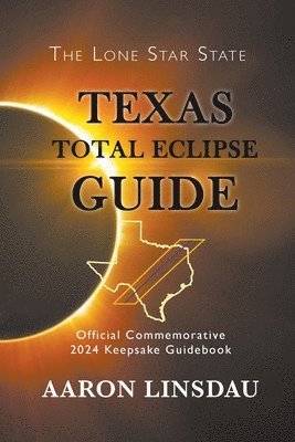 bokomslag Texas Total Eclipse Guide