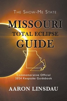 bokomslag Missouri Total Eclipse Guide