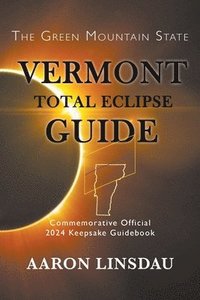 bokomslag Vermont Total Eclipse Guide