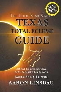 bokomslag Texas Total Eclipse Guide (LARGE PRINT)