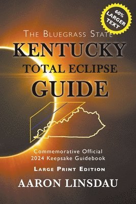 Kentucky Total Eclipse Guide (LARGE PRINT) 1