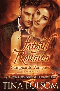 bokomslag Fateful Reunion (Scanguards Vampires #11.5)