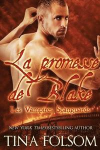 bokomslag La Promesse de Blake (Les Vampires Scanguards - Tome 11)
