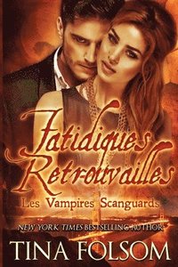 bokomslag Fatidiques retrouvailles (Les Vampires Scanguards - Tome 11.5)