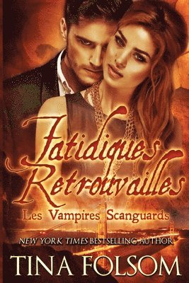 Fatidiques retrouvailles (Les Vampires Scanguards - Tome 11.5) 1