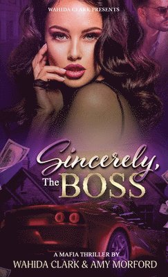 Amy Morford, Wahida Clark - Sincerely, the Boss!, Inbunden