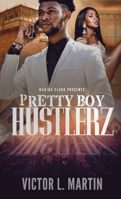 Martin Victor L, Martin Victor L. - Pretty Boy Hustlerz Part 1, Inbunden