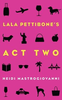bokomslag Lala Pettibone's Act Two Volume 1