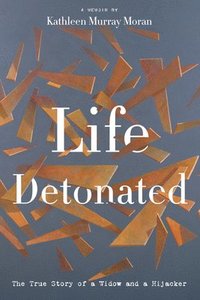 bokomslag Life Detonated