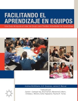 bokomslag Facilitando El Aprendizaje En Equipos: Una Guía de Ayuda al Líder de Grupo para Facilitar Actividades de Aprendizaje