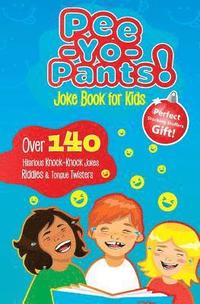 bokomslag Pee-Yo-Pants Joke Book for Kids