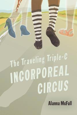bokomslag Traveling Triple-C Incorporeal Circus