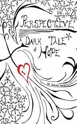 Perspective: A Dark Tale of Hope 1