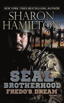 Sharon Hamilton - Fredo's Dream: A SEAL Brotherhood Novel: Fredo's Dream/Fredo's Secret, Häftad