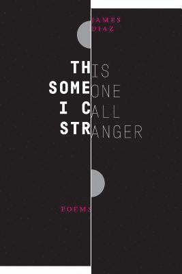 James Diaz - This Someone I Call Stranger, Häftad